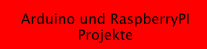 Arduino und RaspberryPI Projekte